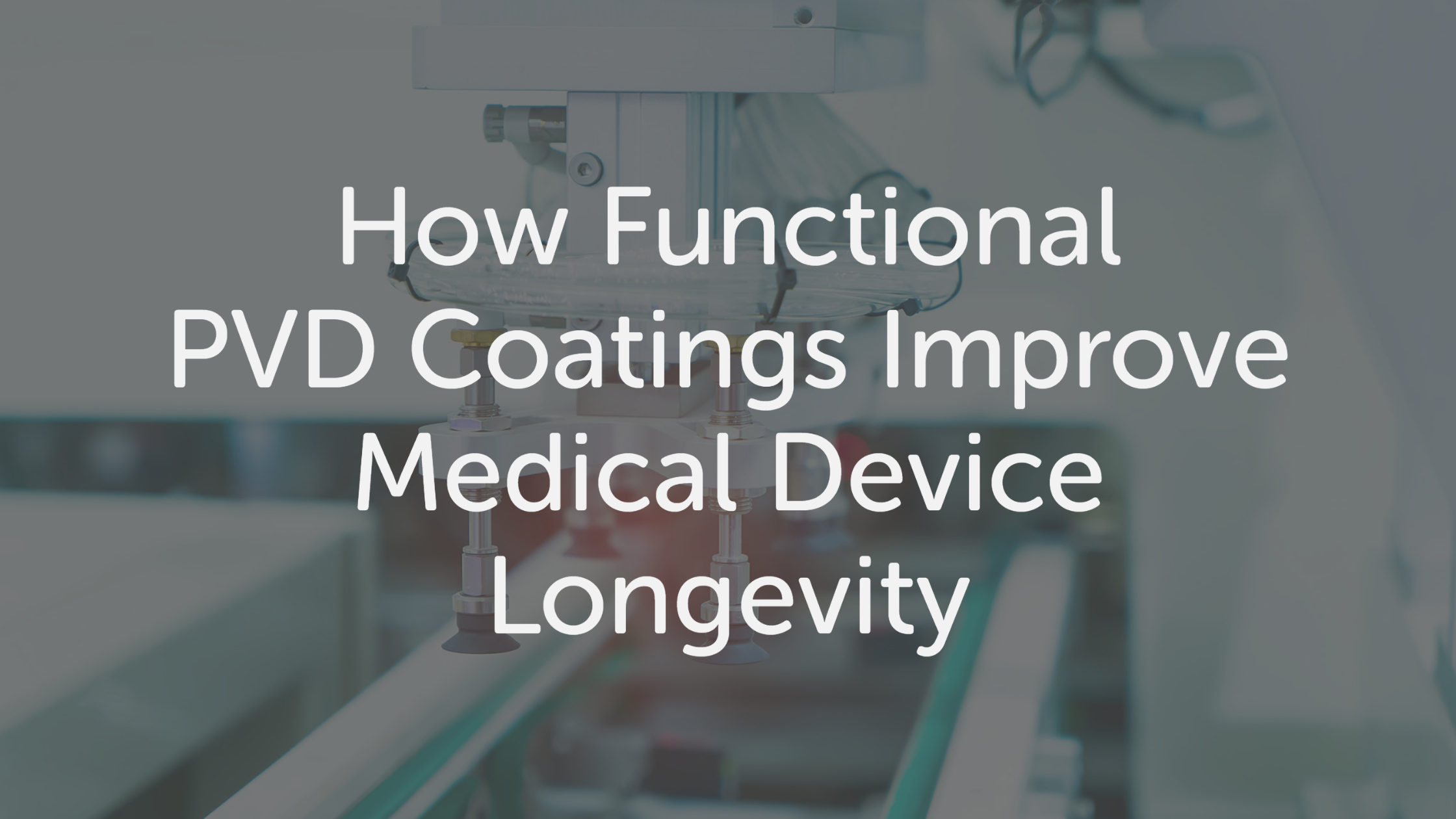 PVD Coatings for Medical Devices